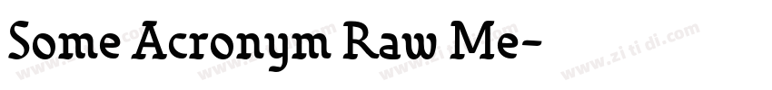 Some Acronym Raw Me字体转换